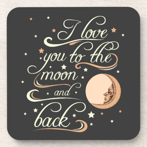I Love You To The Moon And Back Black Beverage Coaster