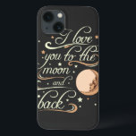 I Love You To The Moon And Back Black iPhone 13 Case<br><div class="desc">Typography poster with a romantic quote and Stylized engraving moon. I love you to the moon and back. For valentines day or save the date card print on t-shirts and bags. Inspirational illustration.  | Bigstock® - All Rights Reserved.</div>