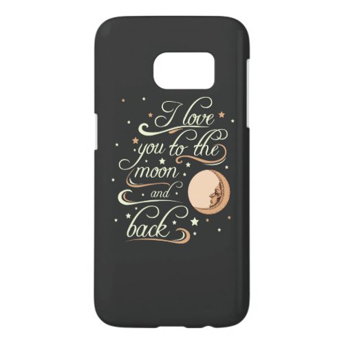 I Love You To The Moon And Back Black Samsung Galaxy S7 Case