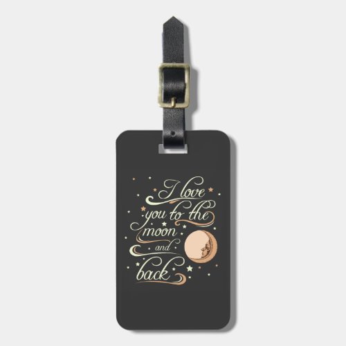 I Love You To The Moon And Back Black Luggage Tag