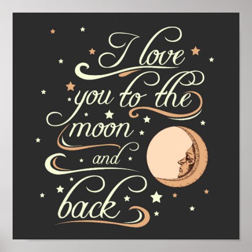 I Love You To The Moon And Back Black Poster