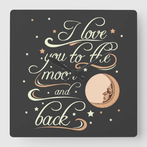 I Love You To The Moon And Back Black Square Wall Clock