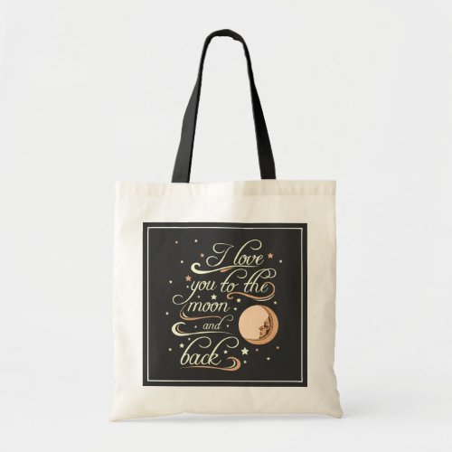 I Love You To The Moon And Back Black Tote Bag