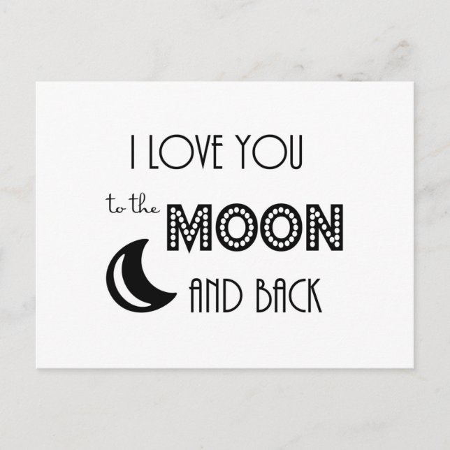 i love you to the moon and back black white postcard (Front)
