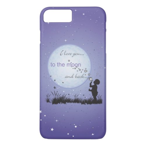 I Love You to the Moon and Back Blowing Bubbles iPhone 8 Plus7 Plus Case