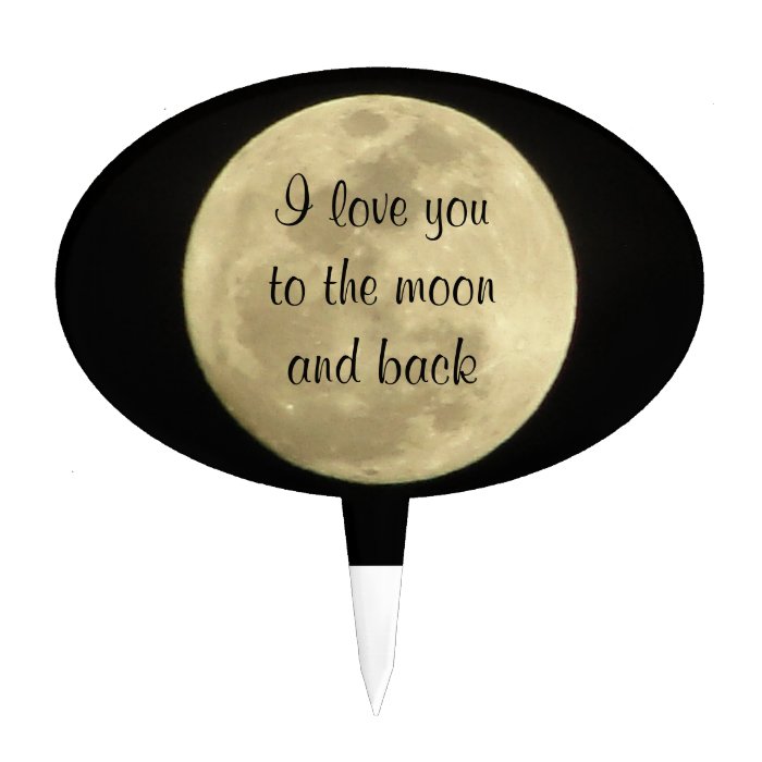 I love you to the moon and back cake topper