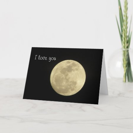I Love You To The Moon And Back. Card