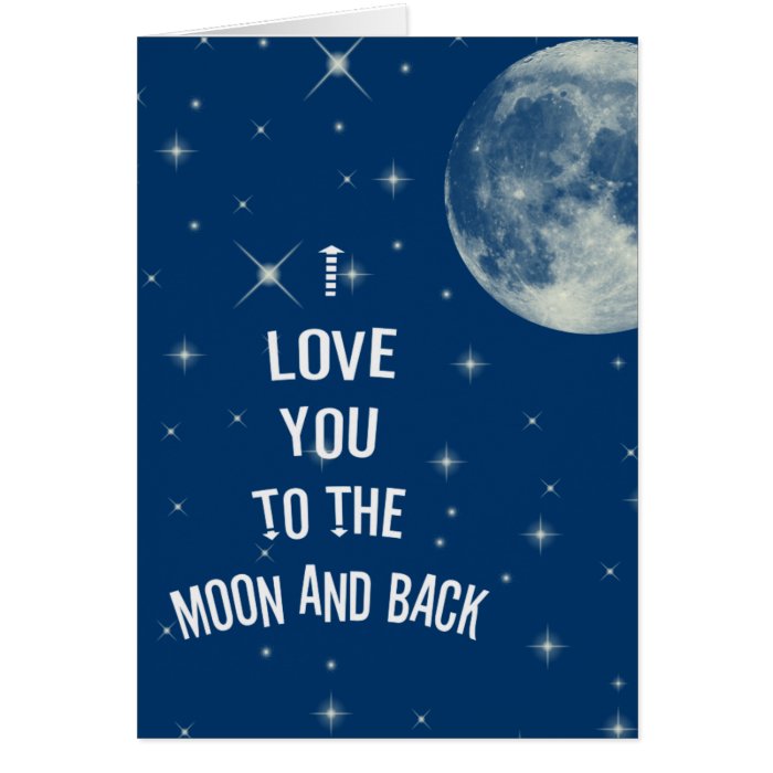 I Love You To The Moon And Back Card Zazzle