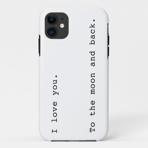 I love you to the moon and back iPhone 11 case