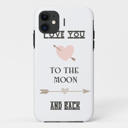 I love you to the moon and back iPhone 11 case