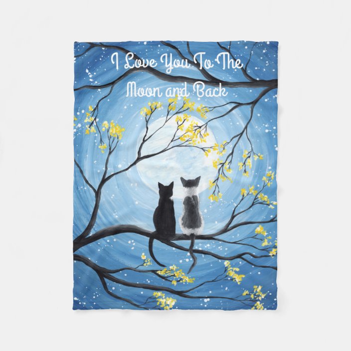 I Love You To The Moon And Back Cat Fleece Blanket Zazzle Com