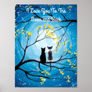 I Love You To The Moon and Back Cat Poster