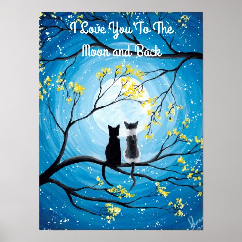 I Love You To The Moon and Back Cat Poster