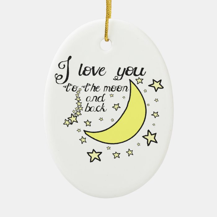 i love you to the moon and back ceramic ornament zazzle i love you to the moon and back ceramic ornament zazzle