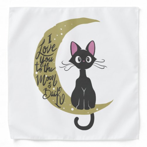 I love you to the moon and back _ Choose back colo Bandana