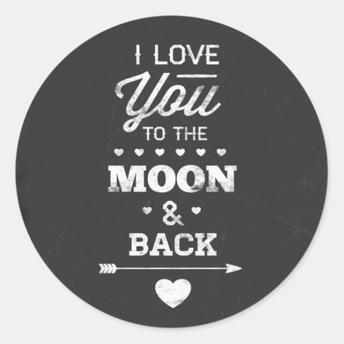 I Love You To The Moon And Back Classic Round Sticker