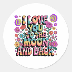 I Love You To The Moon And Back Classic Round Sticker