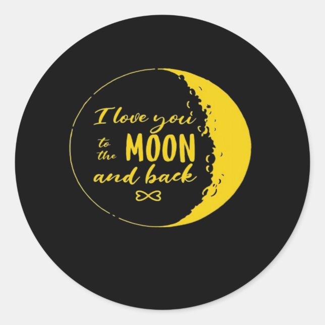I Love You To The Moon And Back Crescent Moon Roma Classic Round Sticker (Front)