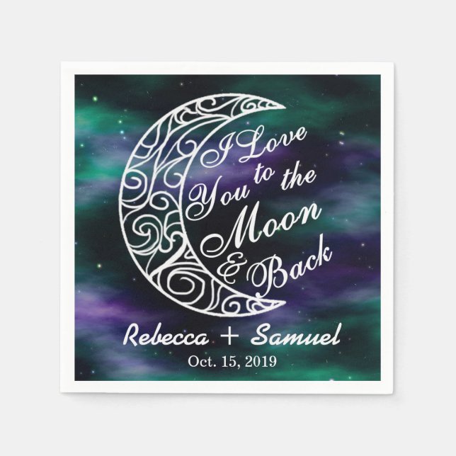 "I Love You To The Moon and Back" Custom Wedding Napkins (Front)
