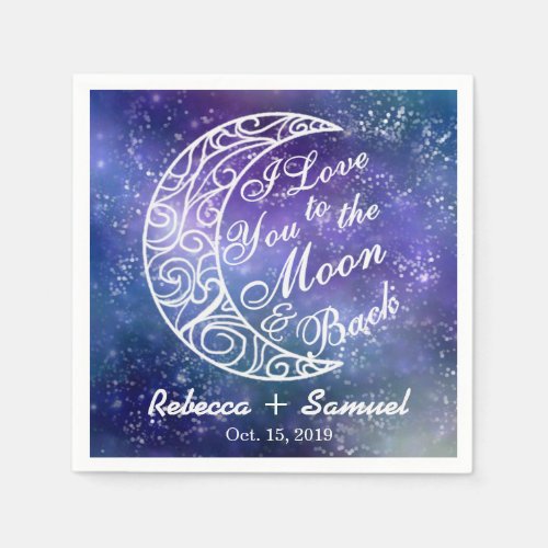 I Love You To The Moon and Back Custom Wedding Paper Napkins