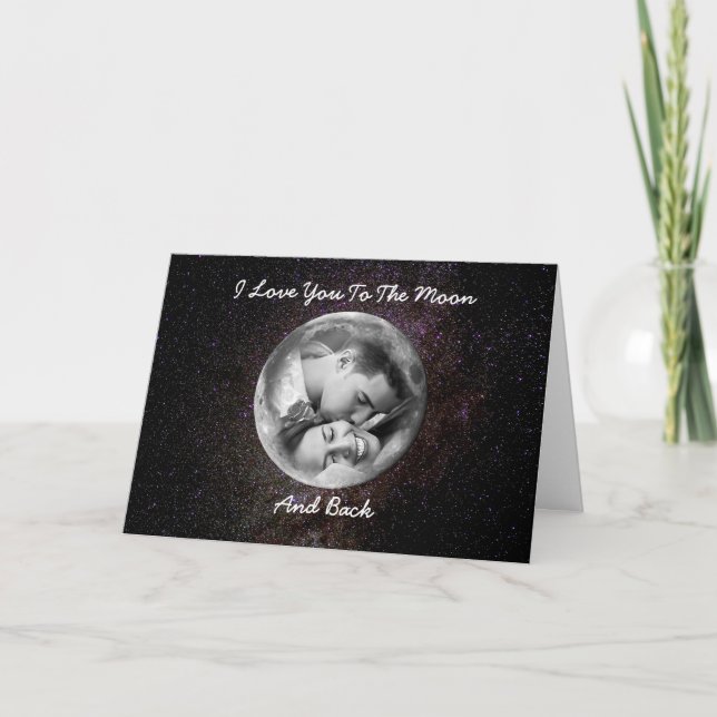 I Love You To The Moon And Back Customizable Card (Front)