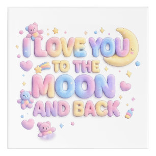 I Love You to the Moon and Back – Cute Pastel Tedd Acrylic Print