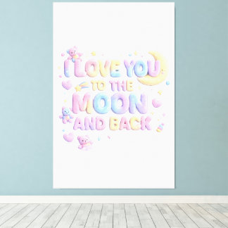 I Love You to the Moon and Back – Cute Pastel Tedd Canvas Print