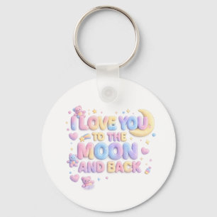 I Love You to the Moon and Back – Cute Pastel Tedd Keychain