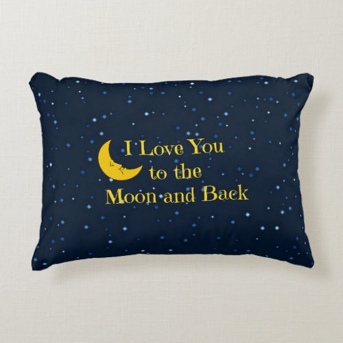 I Love You to the Moon and Back Decorative Pillow
