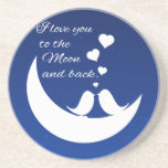 I Love You to the Moon and Back Drink Coaster