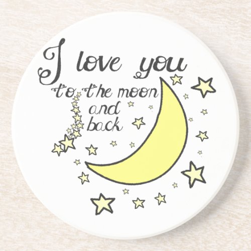 I love you to the moon and back drink coaster