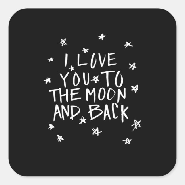 I Love You To The Moon And Back Elegant Script Des Square Sticker (Front)