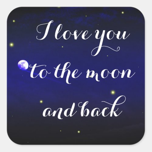 I Love You To The Moon And Back Firefly Sticker