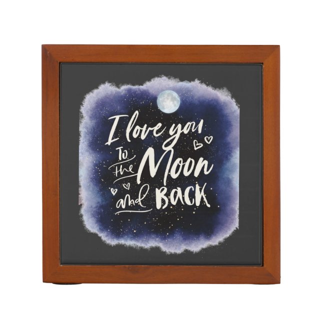 I love you to the moon and back Galaxy Desk Organizer (Front)