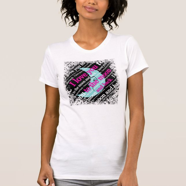 I Love You to the Moon and Back Gifts T-Shirt (Front)
