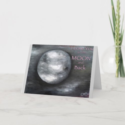 I Love You to the Moon and Back Greeting Card
