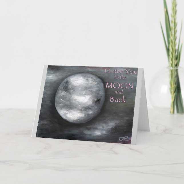 I Love You to the Moon and Back Greeting Card (Front)