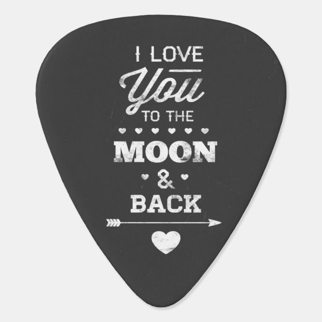 I Love You To The Moon And Back Guitar Pick (Back)