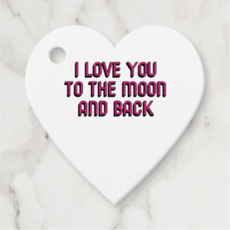 I Love You To The Moon And Back Heartfelt Modern D Favor Tags