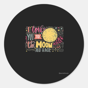 I Love You To The Moon And Back Heartfelt Style Classic Round Sticker
