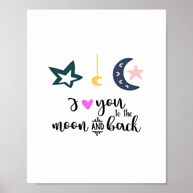 I Love You To The Moon And Back Heartfelt Timeless Poster (Front)
