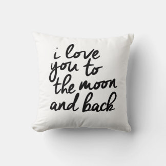 I Love You To The Moon And Back Inspirational Quot Throw Pillow