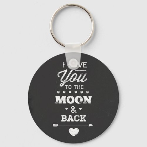 I Love You To The Moon And Back Keychain