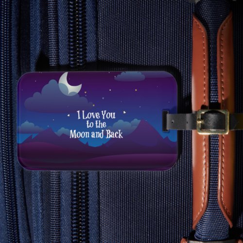 I Love You to the Moon and Back Luggage Tag