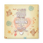 I Love You To The Moon And Back Magnet