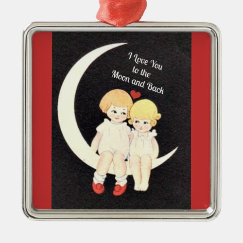 I Love You to the Moon and Back Metal Ornament