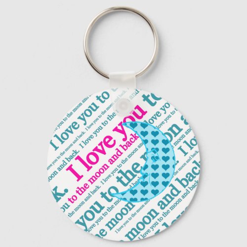 I Love You to the Moon and Back Mothers Day Gifts Keychain