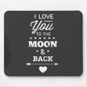 I Love You To The Moon And Back Mouse Pad
