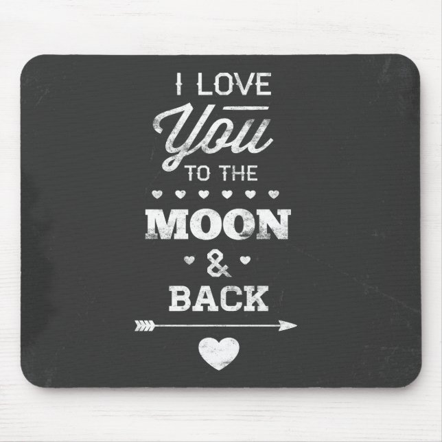 I Love You To The Moon And Back Mouse Pad (Front)