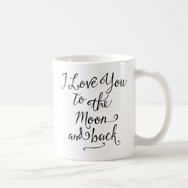 I Love You To The Moon And Back Mugs (Right)